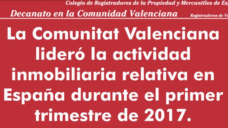 La Comunitat Valenciana lideró la actividad inmobiliaria relativa  