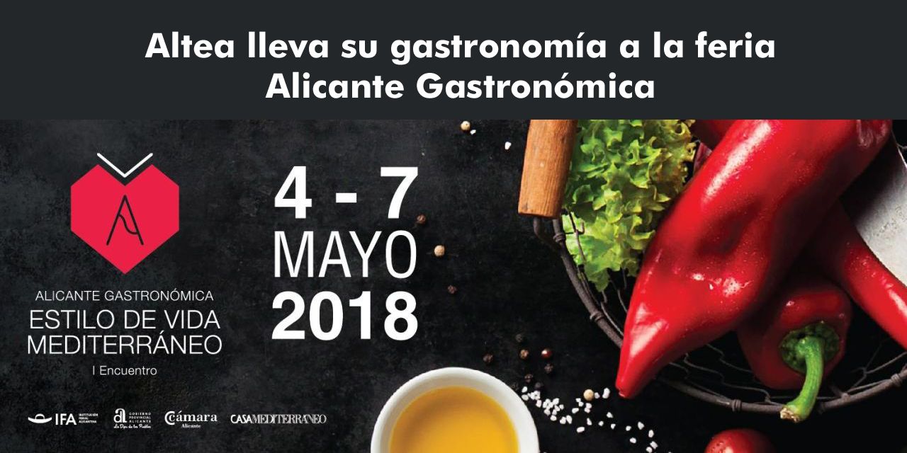  Altea lleva su gastronomía a la feria Alicante Gastronómica